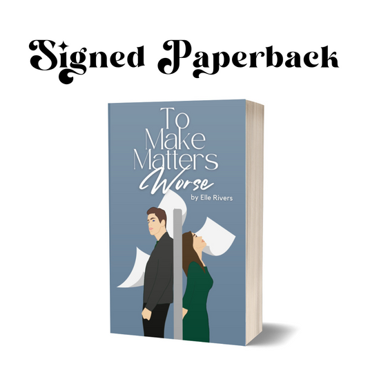 To Make Matters Worse Signed Paperback